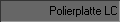 Polierplatte LC
